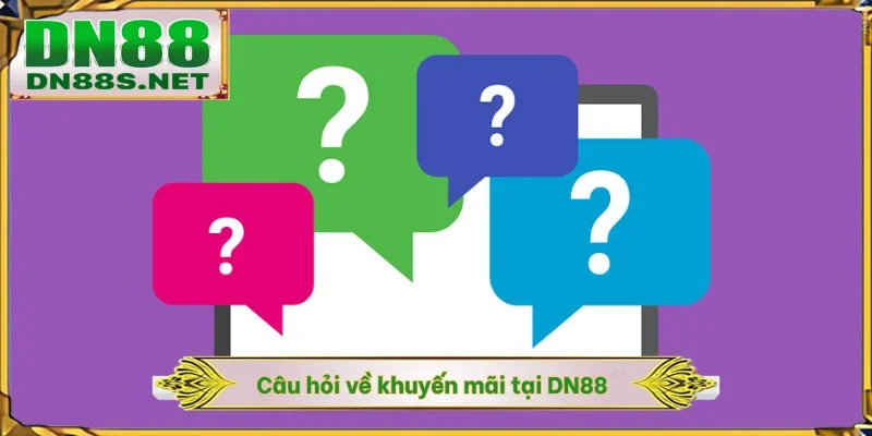 FAQ khuyến mãi tại DN88