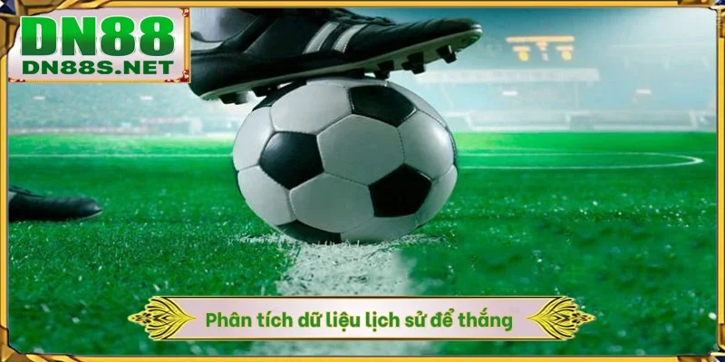 Phân tích dữ liệu lịch sử để thắng